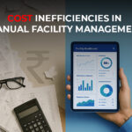 Cost inefficiencies in manual facility management compared to digital dashboard insights.